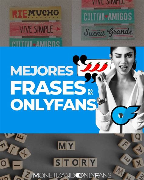 frases para onlyfans|FRASES para ONLYFANS en tus post: 50 ideas y ejemplos